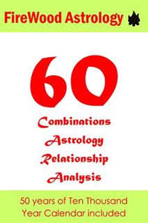 [Access] PDF EBOOK EPUB KINDLE 60 Combinations Astrology Relationship Analysis: Ten Thousand Year Ca