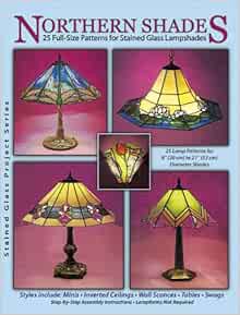 [READ] KINDLE PDF EBOOK EPUB Northern Shades - 25 Full-Size Patterns for Stained Glass Lampshades by