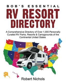 [Get] [KINDLE PDF EBOOK EPUB] Bob’s Essential RV Resort Directory: A Comprehensive Directory of Over