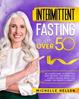 [READ] KINDLE PDF EBOOK EPUB Intermittent Fasting For Women Over 50: The Ultimate Guide To Detox you