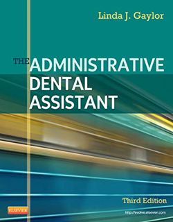 [Get] [EPUB KINDLE PDF EBOOK] The Administrative Dental Assistant by  Linda J Gaylor RDA  BPA  MEd �
