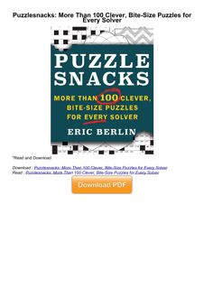 ⚡PDF ❤️ Puzzlesnacks: More Than 100 Clever, Bite-Size Puzzles for Every Solver