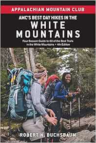 Get [KINDLE PDF EBOOK EPUB] AMC's Best Day Hikes in the White Mountains: Four-season Guide to 60 of