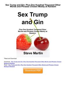 get⚡[PDF]❤ Sex Trump and Gin: Plus One Hundred Thousand Other Words and Phrases Chosen Mostly at Ran