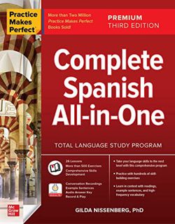 Read PDF EBOOK EPUB KINDLE Practice Makes Perfect: Complete Spanish All-in-One, Premium Third Editio