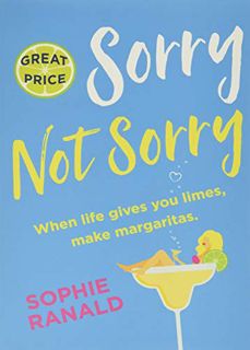 Read EBOOK EPUB KINDLE PDF Sorry Not Sorry by  Sophie Ranald 📝