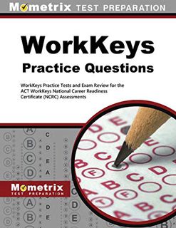 [Read] [EPUB KINDLE PDF EBOOK] WorkKeys Practice Questions: WorkKeys Practice Tests and Exam Review