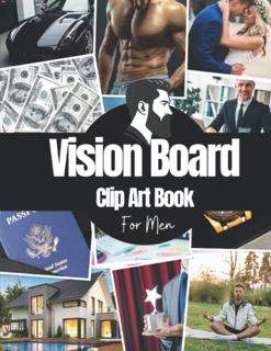 [ACCESS] PDF EBOOK EPUB KINDLE Vision Board Clip Art Book For Men: Vision Board Supplies for Men wit