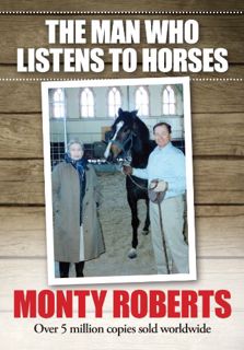 READ [KINDLE PDF EBOOK EPUB] The Man Who Listens To Horses by  Monty Roberts 🗂️
