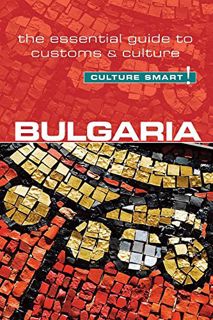 READ [EPUB KINDLE PDF EBOOK] Bulgaria - Culture Smart!: The Essential Guide to Customs & Culture by