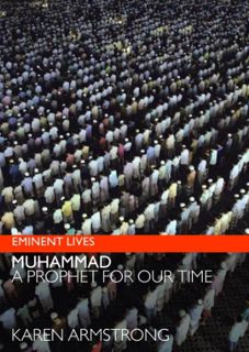 GET KINDLE PDF EBOOK EPUB Muhammad: A Prophet for Our Time by  Karen Keishin Armstrong 📚