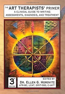 [ACCESS] EBOOK EPUB KINDLE PDF The Art Therapists' Primer: A Clinical Guide to Writing Assessments,