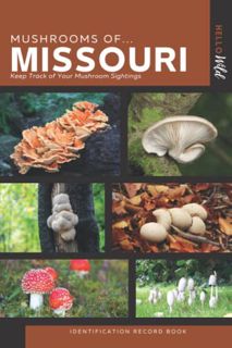 READ [EPUB KINDLE PDF EBOOK] Mushrooms of Missouri Identification Record Book: A Simple Take Along B