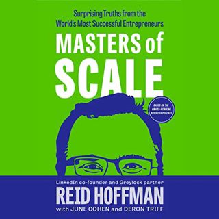 Get [EBOOK EPUB KINDLE PDF] Masters of Scale: Surprising Truths from the World's Most Successful Ent