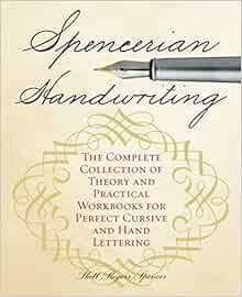 [VIEW] [PDF EBOOK EPUB KINDLE] Spencerian Handwriting: The Complete Collection of Theory and Practic