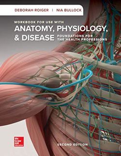VIEW EPUB KINDLE PDF EBOOK Workbook for Anatomy, Physiology, & Disease by  Deborah Roiger &  Nia Bul