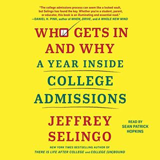 View [EBOOK EPUB KINDLE PDF] Who Gets in and Why: A Year Inside College Admissions by  Jeffrey J. Se