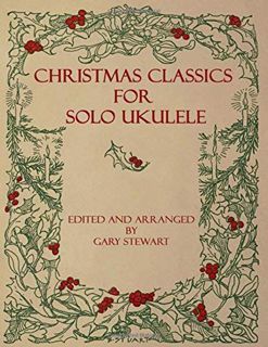 [Access] EPUB KINDLE PDF EBOOK Christmas Classics for Solo Ukulele by  Gary Stewart 📰