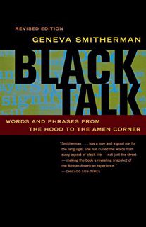 [View] [EPUB KINDLE PDF EBOOK] Black Talk: Words and Phrases from the Hood to the Amen Corner by  Ge