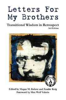 [ACCESS] KINDLE PDF EBOOK EPUB Letters for My Brothers: Transitional Wisdom in Retrospect by  Megan