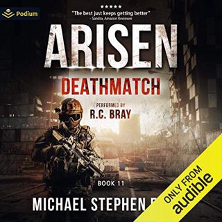 VIEW [EBOOK EPUB KINDLE PDF] Deathmatch: Arisen, Book 11 by  Michael Stephen Fuchs,R.C. Bray,Podium