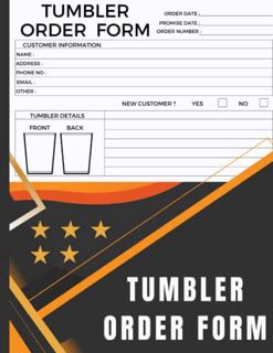 ACCESS PDF EBOOK EPUB KINDLE tumbler order form log book | 8.5 " x 11 " | 100 Pages by  samet cakir