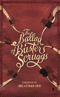 Access PDF EBOOK EPUB KINDLE The Ballad of Buster Scruggs by  Joel Coen &  Ethan Coen 📗