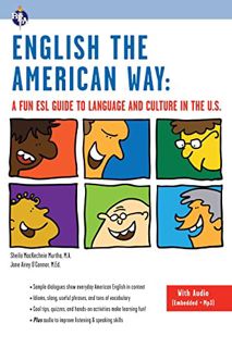[View] KINDLE PDF EBOOK EPUB English the American Way: A Fun ESL Guide to Language and Culture in th
