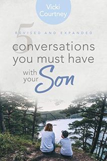 READ KINDLE PDF EBOOK EPUB 5 Conversations You Must Have with Your Son, Revised and Expanded Edition