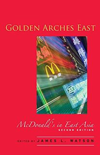[READ] [EBOOK EPUB KINDLE PDF] Golden Arches East: McDonald's in East Asia, Second Edition by  James