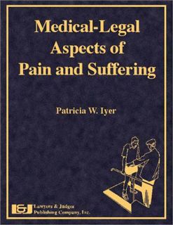 [Get] [EBOOK EPUB KINDLE PDF] Medical-Legal Aspects of Pain and Suffering by  Patricia W. Iyer 📙