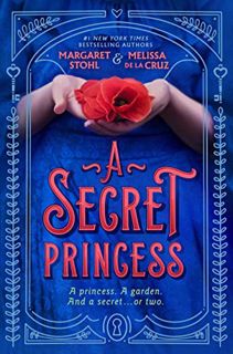 [READ] [EBOOK EPUB KINDLE PDF] A Secret Princess by  Margaret Stohl &  Melissa de la Cruz 📬