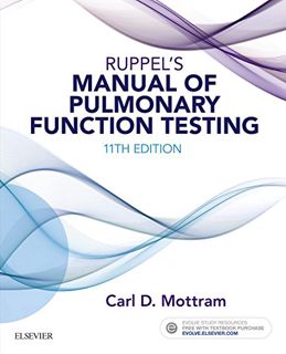 VIEW [PDF EBOOK EPUB KINDLE] Ruppel's Manual of Pulmonary Function Testing - E-Book by  Carl Mottram