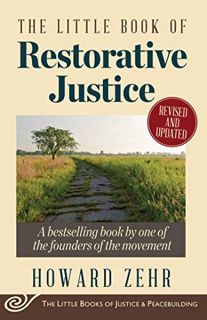 READ KINDLE PDF EBOOK EPUB The Little Book of Restorative Justice: Revised and Updated (Justice and
