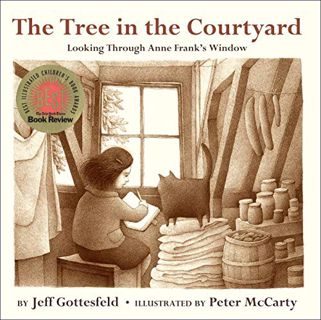 READ KINDLE PDF EBOOK EPUB The Tree in the Courtyard: Looking Through Anne Frank's Window by  Jeff G