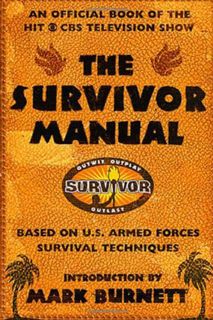 [GET] [EPUB KINDLE PDF EBOOK] The Survivor Manual: An Official Book of the Hit CBS Television Show b