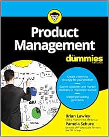 VIEW [PDF EBOOK EPUB KINDLE] Product Management For Dummies by Brian LawleyPamela Schure ☑️