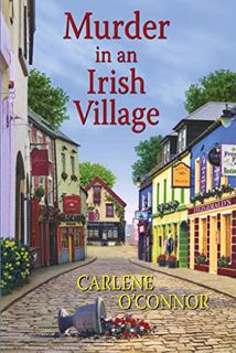 Read EPUB KINDLE PDF EBOOK Murder in an Irish Village (An Irish Village Mystery Book 1) by  Carlene
