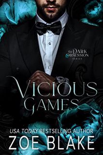 [GET] KINDLE PDF EBOOK EPUB Vicious Games: A Dark Romance (Dark Obsession Book 5) by  Zoe Blake 💛