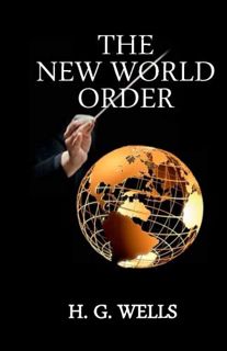 READ [EBOOK EPUB KINDLE PDF] The New World Order by  H. G. Wells 💕