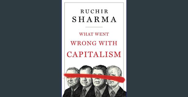 PDF/READ 📕 What Went Wrong with Capitalism Pdf Ebook