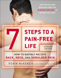 View [EPUB KINDLE PDF EBOOK] 7 Steps to a Pain-Free Life: How to Rapidly Relieve Back, Neck, and Sho