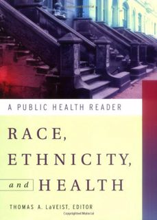 [Read] EPUB KINDLE PDF EBOOK Race, Ethnicity, and Health: A Public Health Reader by  Thomas A. LaVei