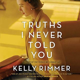 READ [EBOOK EPUB KINDLE PDF] Truths I Never Told You by  Kelly Rimmer,Sarah Mollo-Christensen,Piper