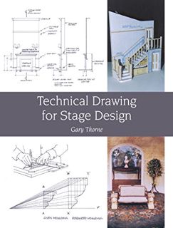 [ACCESS] [KINDLE PDF EBOOK EPUB] Technical Drawing for Stage Design by  Gary Thorne 📪