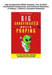 READ [PDF] Big Conspiracies While Pooping: The 25 Most Sensational Con