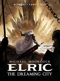 [GET] [KINDLE PDF EBOOK EPUB] Michael Moorcock's Elric Vol. 4: The Dreaming City (Graphic Novel) (Mi