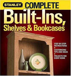 [ACCESS] [EPUB KINDLE PDF EBOOK] Complete Built-Ins, Shelves & Bookcases by  Stanley 📂