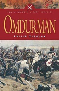 [ACCESS] [EPUB KINDLE PDF EBOOK] Omdurman (Pen & Sword Military Classics) by  Peter Ziegler 🗂️