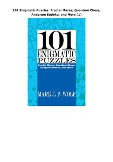 Pdf (read online) 101 Enigmatic Puzzles: Fractal Mazes, Quantum Chess, Anagram Sudoku, and More